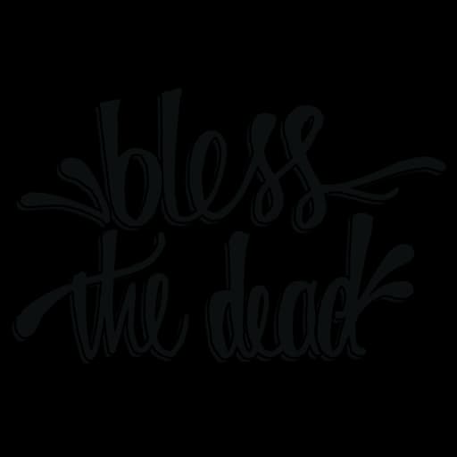 Bless The Dead