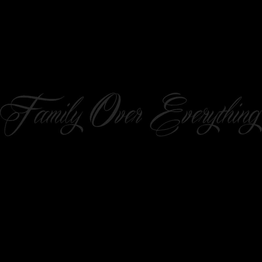 Family Over Everything